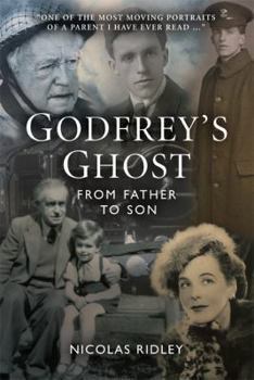 Paperback Godfrey's Ghost: From Father to Son. Nicolas Ridley Book