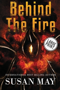 Paperback Behind the Fire (Large Print Edition) Book