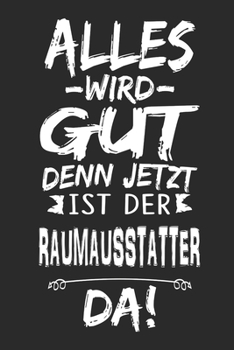 Alles wird gut denn jetzt ist der Raumausstatter da: Notizbuch mit 110 Seiten (German Edition)
