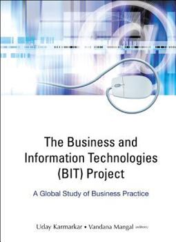 Hardcover Business and Information Technologies (Bit) Project, The: A Global Study of Business Practice Book