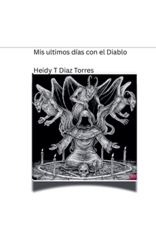 Paperback Mis ultimos días con el Diablo [Spanish] Book