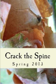 Paperback Crack the Spine: Spring 2013 Book