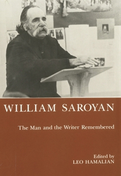 Hardcover William Saroyan: The Man and the Writer Remembered Book