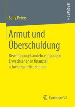 Paperback Armut Und Überschuldung: Bewältigungshandeln Von Jungen Erwachsenen in Finanziell Schwierigen Situationen [German] Book