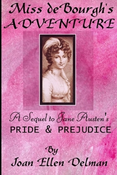 Paperback Miss de Bourgh's Adventure: A sequel to Jane Austen's Pride & Prejudice Book
