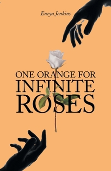 Paperback One Orange for Infinite Roses Book