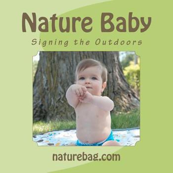 Paperback Nature Baby, Signing the Outdoors. Book
