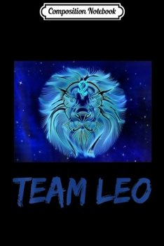 Composition Notebook: It is Leo Season Team Leo Birthday Gifts  Journal/Notebook Blank Lined Ruled 6x9 100 Pages