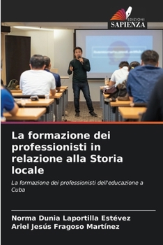 La formazione dei professionisti in relazione alla Storia locale (Italian Edition)
