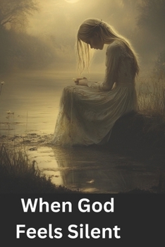 Paperback When God Feels Silent Book