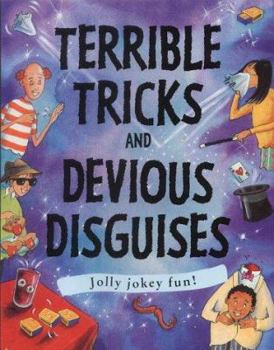 Paperback Terrible Tricks And Devious Disguises (Gruesome Series) Book