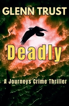 Paperback Deadly: A Journeys Crime Thriller Book
