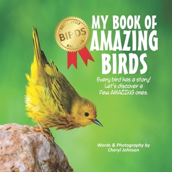 Paperback My Book of Amazing Birds: Every Bird Has A Story! Let's Discover A Few Amazing Ones! Book