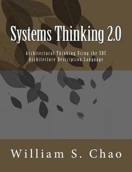 Paperback Systems Thinking 2.0: Architectural Thinking Using the SBC Architecture Description Language Book