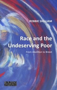 Paperback Race and the Undeserving Poor: From Abolition to Brexit Book