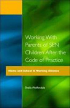 Paperback Working with Parents of SEN Children after the Code of Practice Book