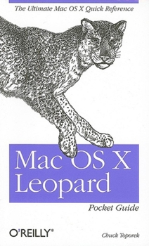 Paperback Mac OS X Leopard Pocket Guide: The Ultimate Mac OS X Quick Reference Guide Book