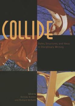 Paperback Collide: Styles, Structures, and Ideas in Disciplinary Writing Book