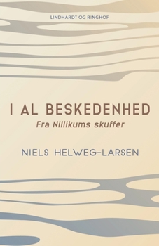 Paperback I al beskedenhed. Fra Nillikums skuffer [Danish] Book