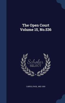 Hardcover The Open Court Volume 15, No.536 Book