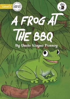 Paperback A Frog at the BBQ - Our Yarning Book