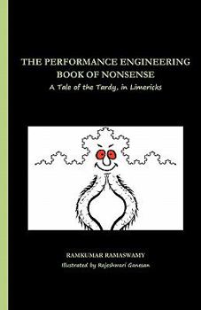 Paperback The Performance Engineering Book of Nonsense: A Tale of the Tardy, in Limericks Book