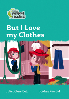 Paperback But I Love My Clothes: Level 3 Book