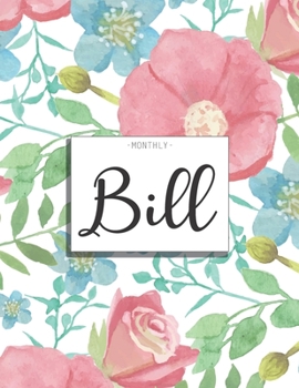 Monthly Bill: Daily and Monthly Budget Planner Workbook with Bill Payment Tracker Debt and Savings Log Organizer Income Expenses Tracker Budgeting ... Personal or Business Accounting Notebook