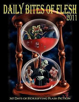 Paperback Daily Bites of Flesh 2011: 365 Days of Horrifying Flash Fiction Book