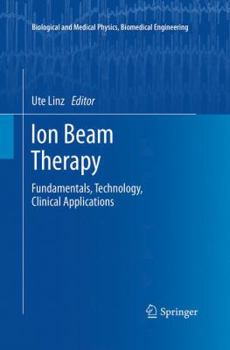 Paperback Ion Beam Therapy: Fundamentals, Technology, Clinical Applications Book