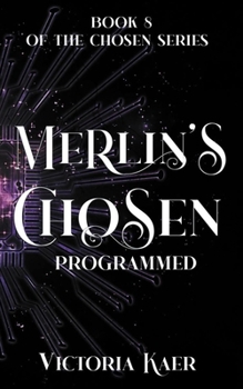 Paperback Merlin's Chosen: Book 8 Programmed Book