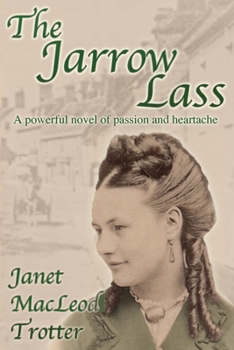 Paperback The Jarrow Lass: A powerful novel of passion and heartache Book