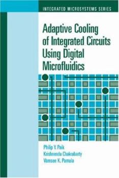 Paperback Adaptive Cooling of Integrated Circuits Using Digital Microfluidics Book