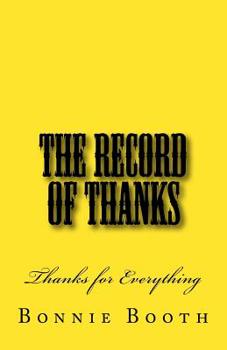 Paperback The Record of Thanks: Thanks for Everything Book