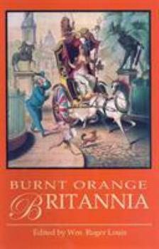 Burnt Orange Britannia: Adventures in History and the Arts - Book #5 of the Adventures with Britannia