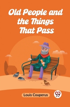 Paperback Old People And The Things That Pass Book