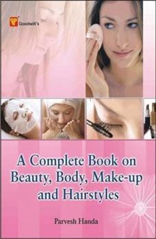 Paperback A Complete Book on Beauty, Body, Make Up and Hair Styles Book