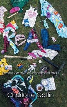 Real : A Mom's Journey from Expectation to Reality