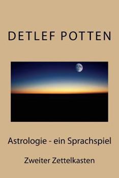 Paperback Astrologie - ein Sprachspiel: Zweiter Zettelkasten [German] Book