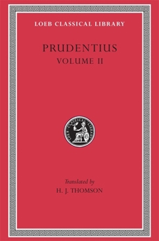 Hardcover Prudentius, Volume II: Against Symmachus 2. Crowns of Martyrdom. Scenes from History. Epilogue [Latin] Book