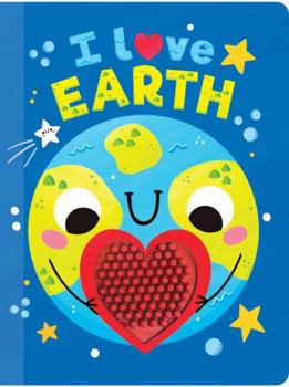 Board book I Love Earth - Touch and Feel Board Book