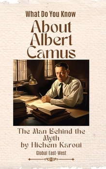 Paperback About Albert Camus: The Man Behind the Myth Book