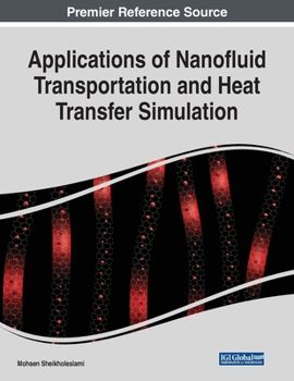 Paperback Applications of Nanofluid Transportation and Heat Transfer Simulation Book