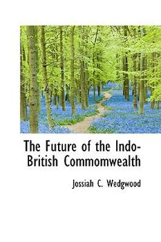 Paperback The Future of the Indo-British Commomwealth Book