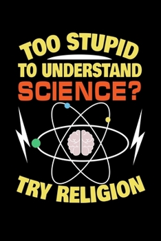 Paperback Notebook: Science Religion Sarcastically Funny Gift 120 Pages, 6X9 Inches, Blank Book