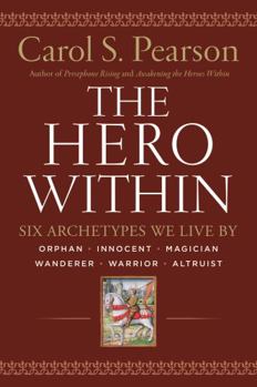 Paperback Hero Within - Rev. & Expanded Ed.: Six Archetypes We Live by Book