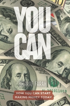 Paperback You Can: How You Can Start Making Money Today Book