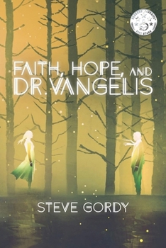 Faith, Hope, and Dr. Vangelis