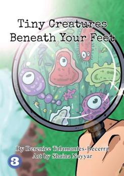 Paperback Tiny Creatures Beneath Your Feet Book