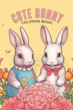 Paperback Cute Bunny Coloring Book
